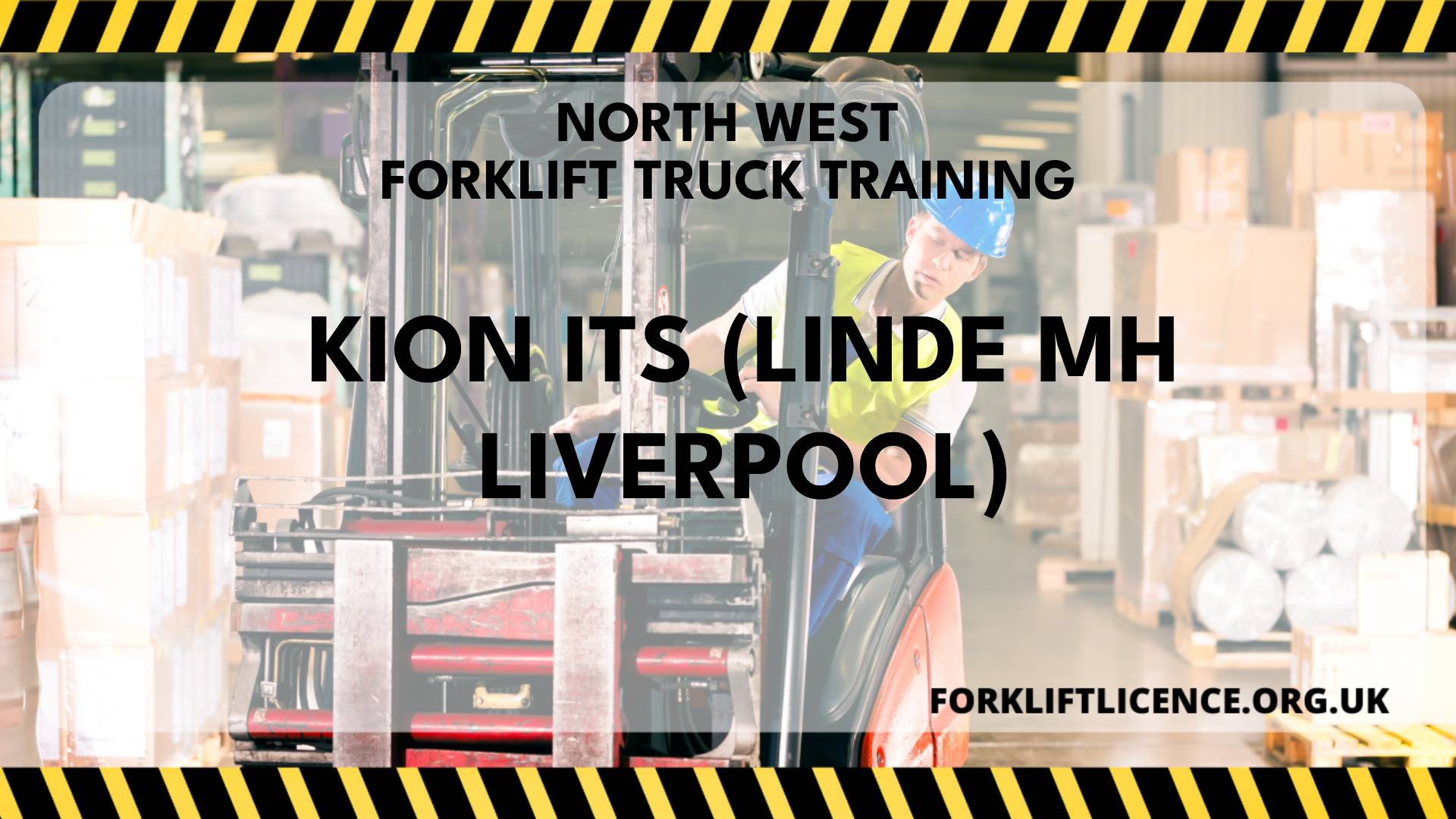 KION ITS (Linde MH Liverpool) Forklift Licence