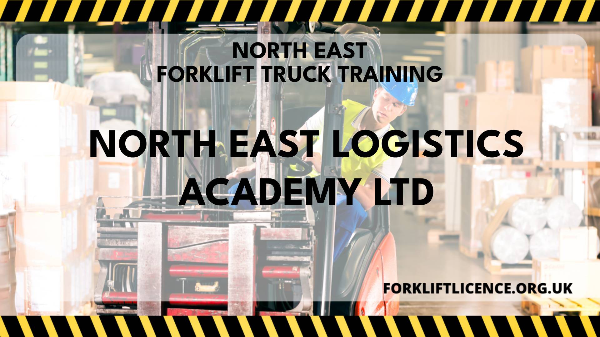North East Logistics Academy Ltd Forklift Licence