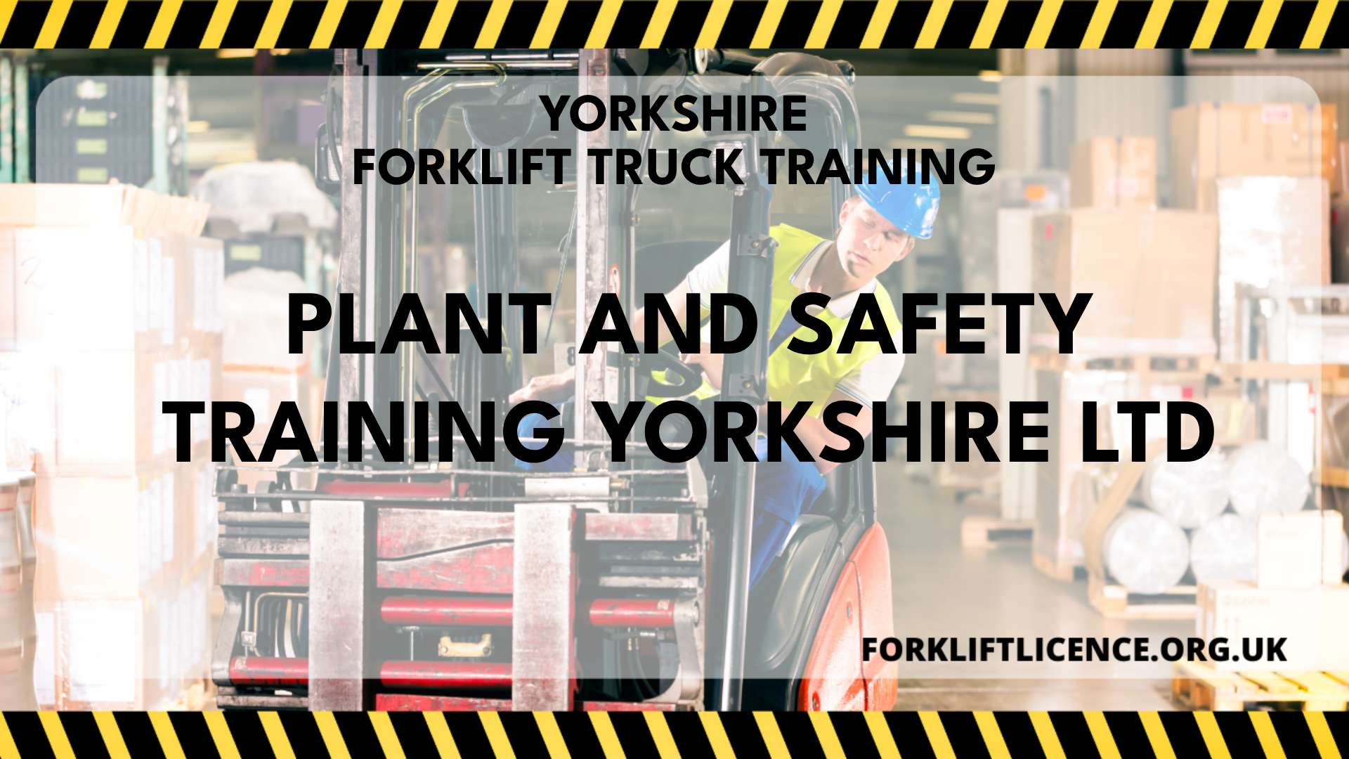Plant And Safety Training Yorkshire Ltd Forklift Licence
